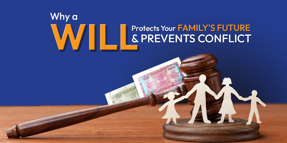 Why a Will Protects Your Family's Future and Prevents Conflict